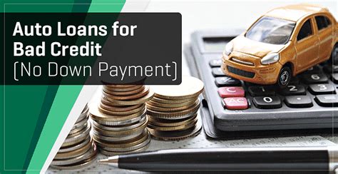 Auto Loans For Bad Credit With No Down Payment